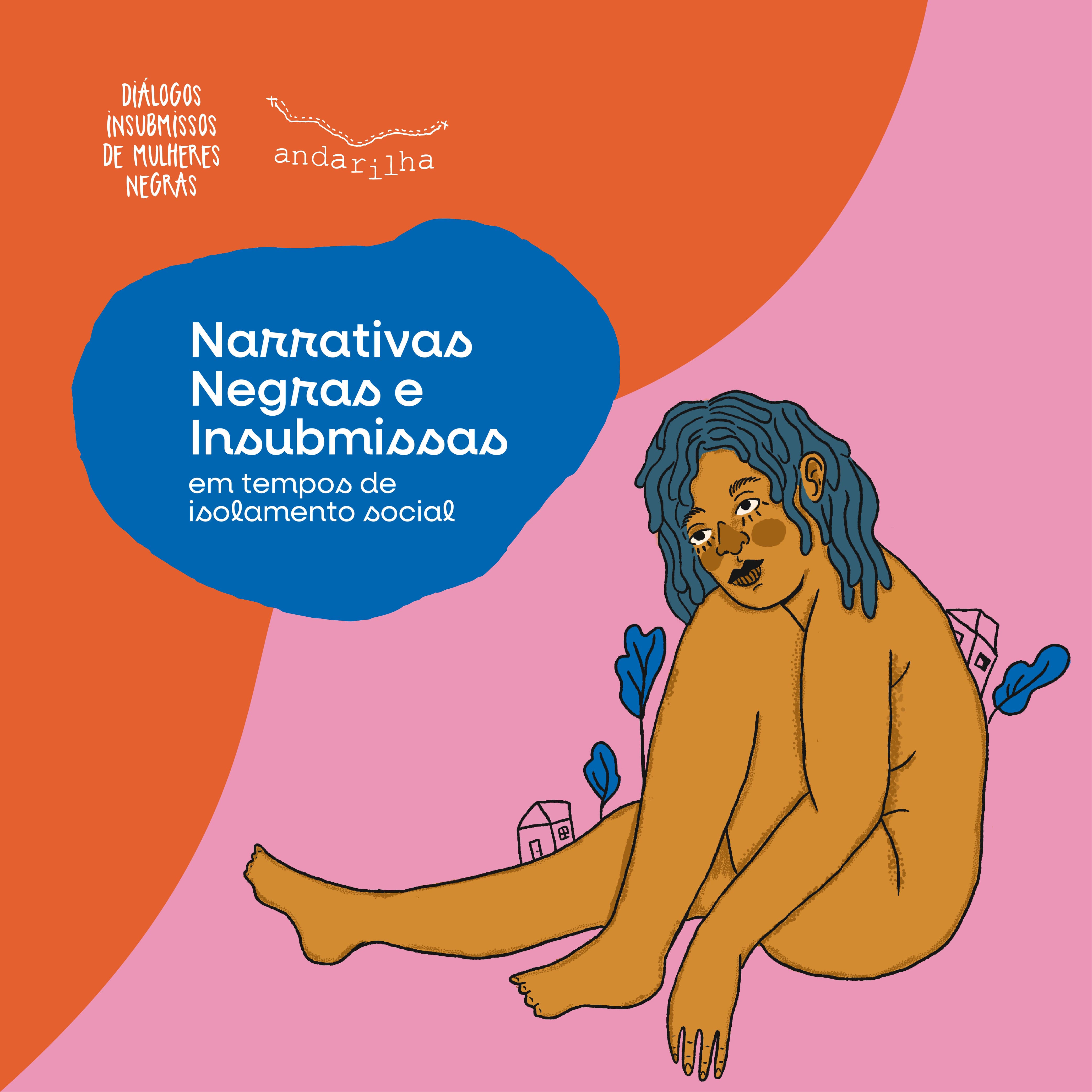 Narrativas negras e insubmissas em tempos de isolamento social